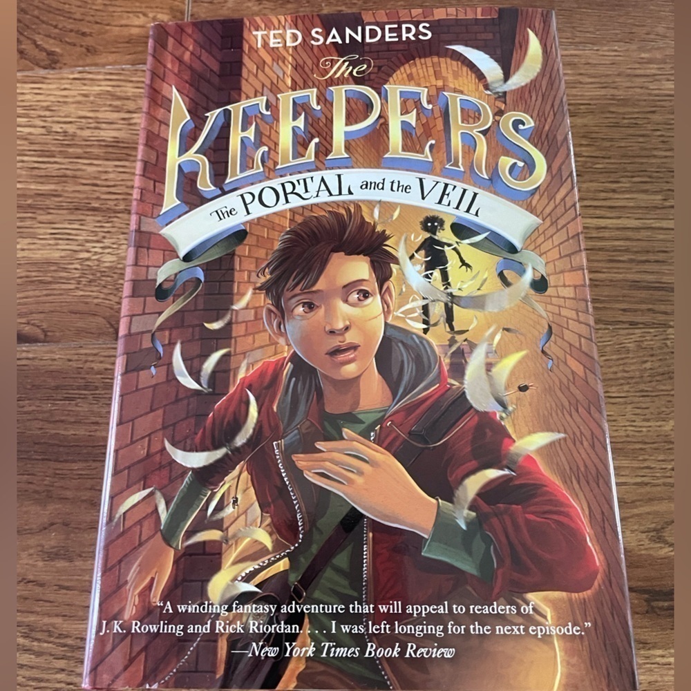 The Keepers: The Portal and the Veil by: Ted Sanders hardback book